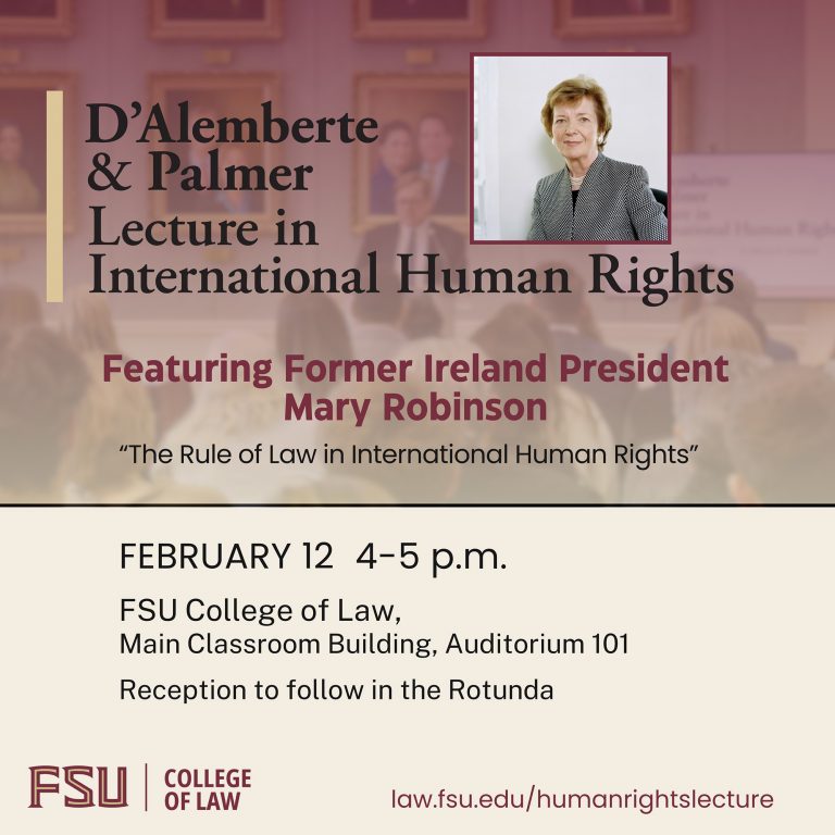 D'Alemberte & Palmer Lecture in International Human Rights. Featuring former Ireland President Mary Robinson.